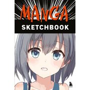  Manga Sketchbook. Придумай и нарисуй свою мангу! (9314907) 